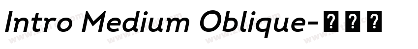 Intro Medium Oblique字体转换 Intro Medium Oblique字体转换